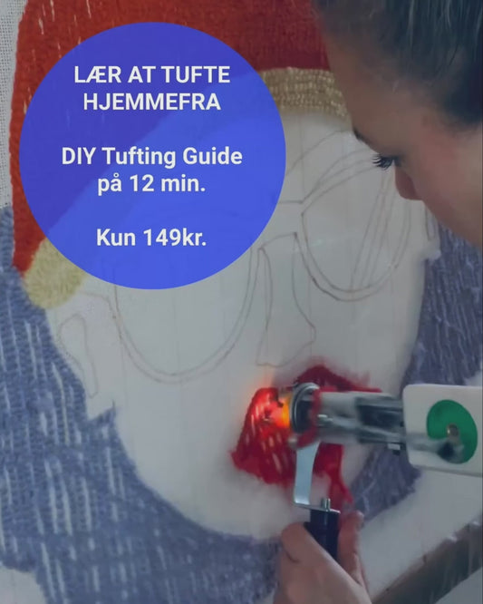 Videoinstruktioner - Lær at tufte på kun 12 Min. (Download)